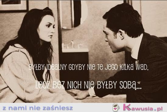 Byłby idealny...