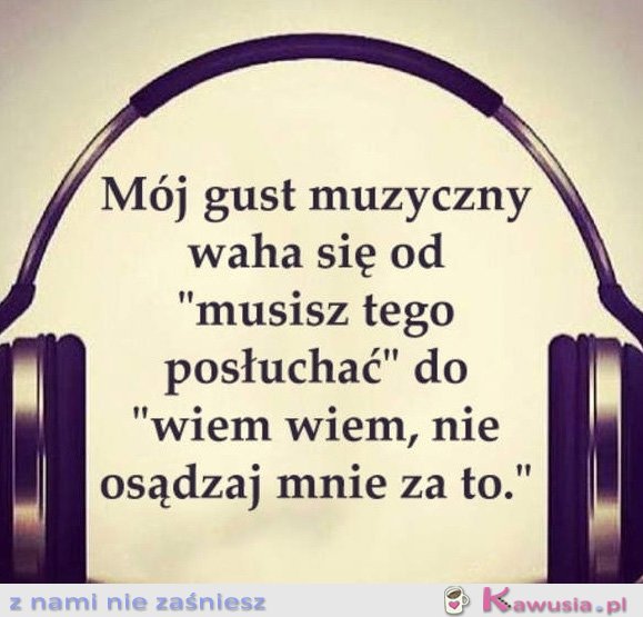 Mój gust muzyczny