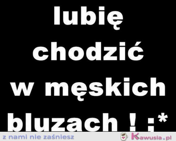 Lubię chodzić w...