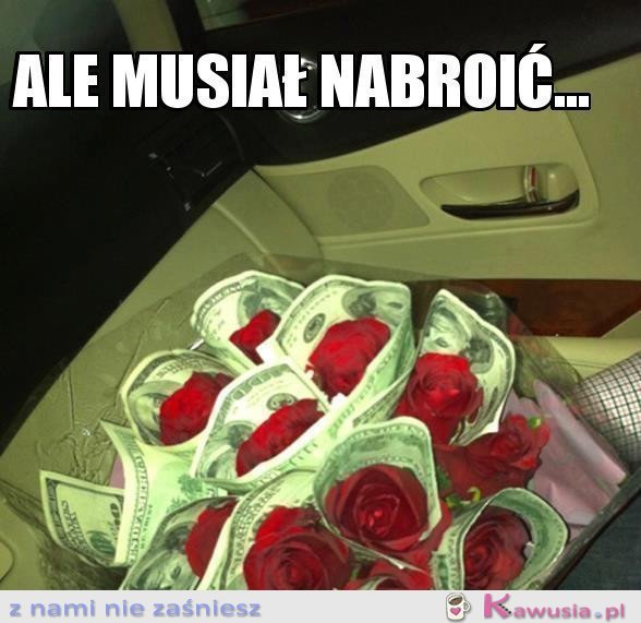 Ale musiał nabroić