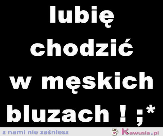 Lubię chodzić w...