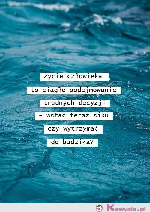 Życie człowieka to ciągłe...