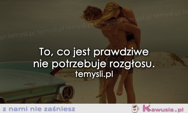 To co jest prawdziwe