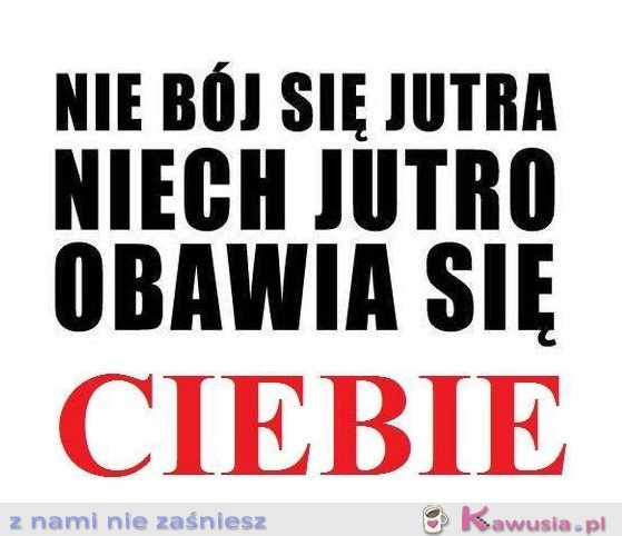 Nie bój się jutra