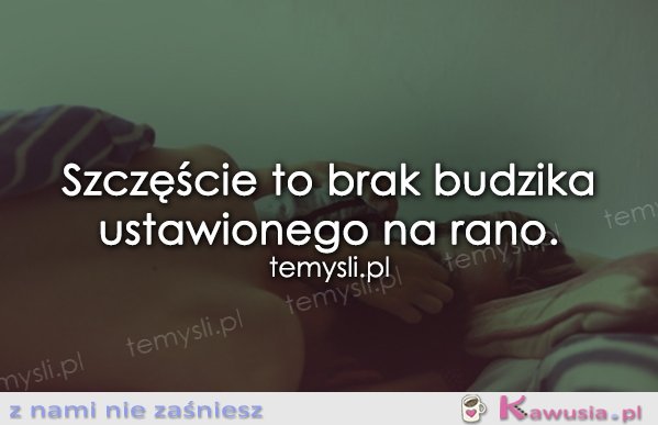 Szczęście to...