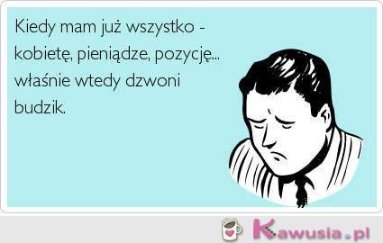 Kiedy mam już wszystko...