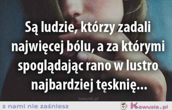 Są ludzie, którzy...