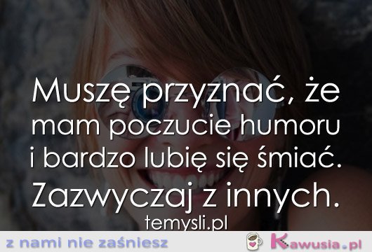 Muszę przyznać, że..