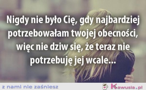 Nigdy nie było Cię...