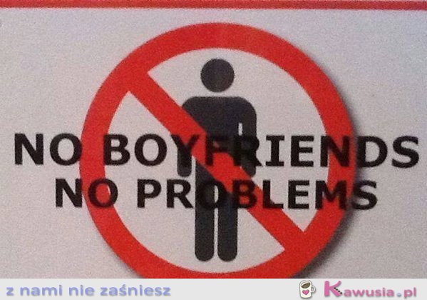 No boyfriends