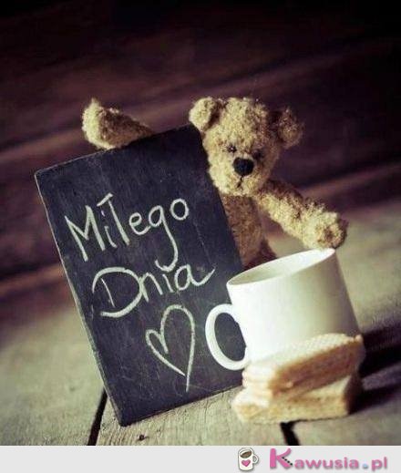 Miłego dnia