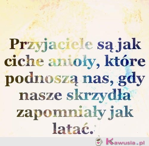 Przyjaciele są jak