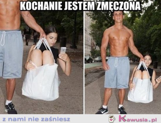Kochanie jestem zmęczona
