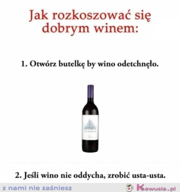 Jak rozkoszować się dobrym winem