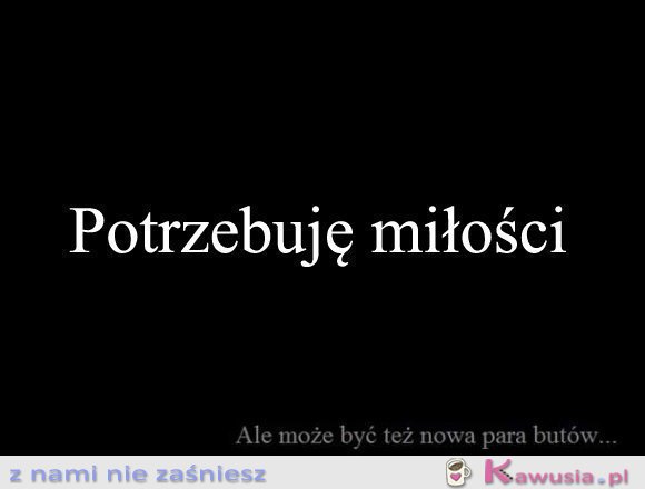 Potrzebuję miłości