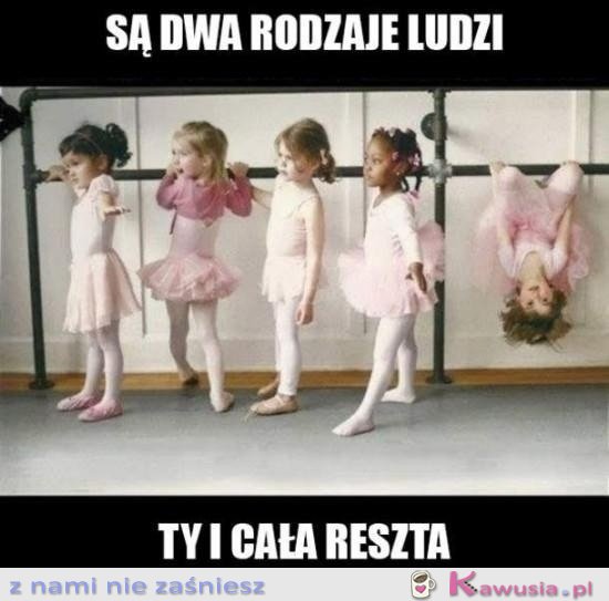 Są dwa rodzaje ludzi