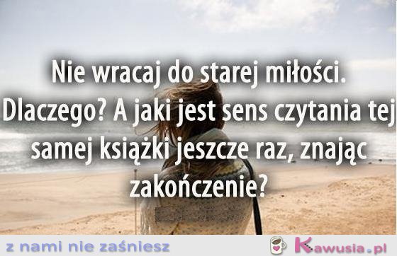 Nie wracaj do starej miłości