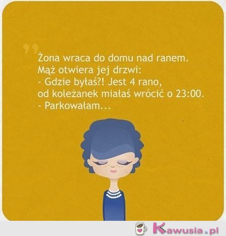 Żona wraca do domu nad ranem