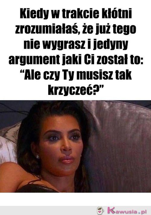 Czy ja krzyczę?