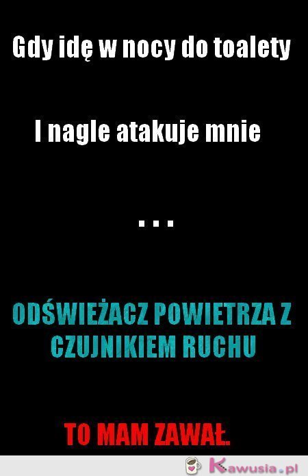 Gdy atakuje mnie...