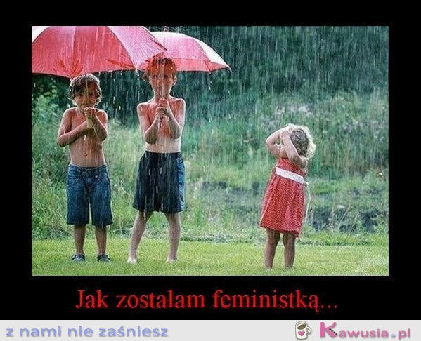 Jak zostałam feministką