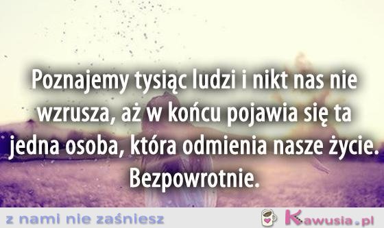 Aż w końcu pojawia się ta jedna osoba
