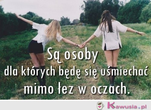 Są osoby dla których..