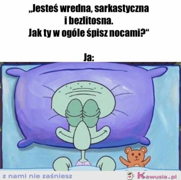 Jesteś wredna