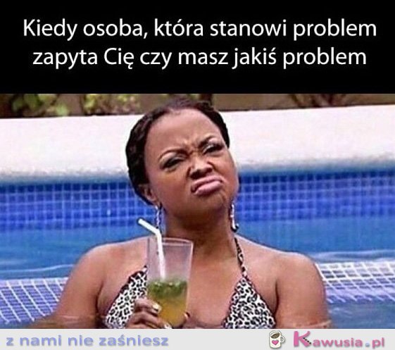 Problem, jaki problem