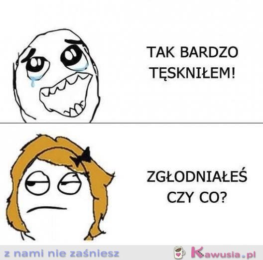 Tak bardzo tęskniłem