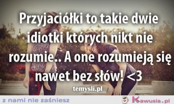 Przyjaciółki to takie dwie...