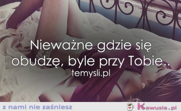 Byle przy Tobie...