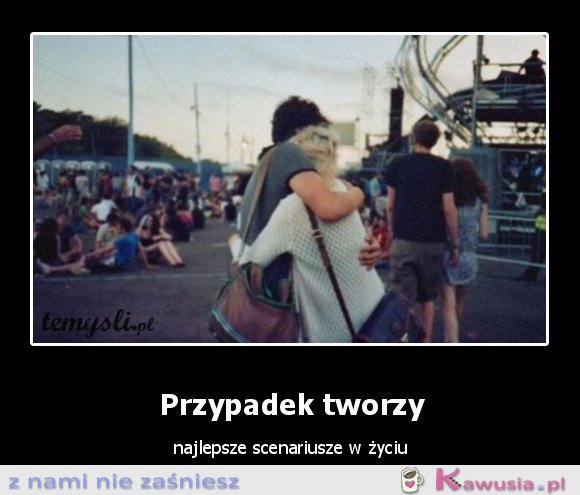 Przypadek tworzy