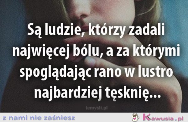 Są ludzie, którzy...