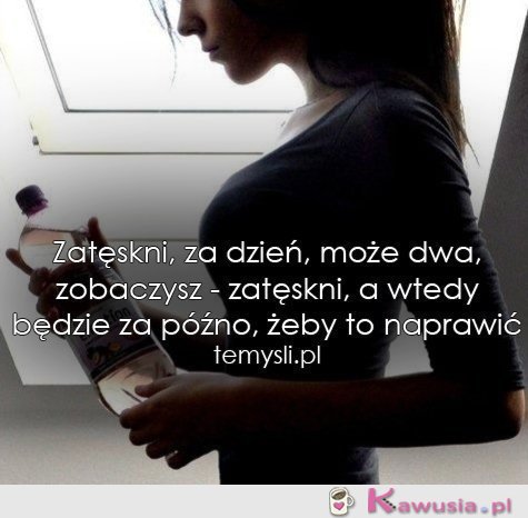 Zatęskni..