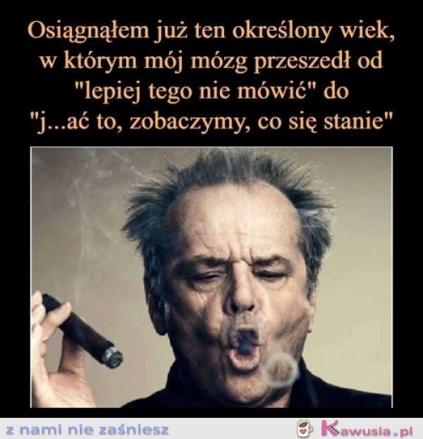 Osiągnąłem już ten wiek