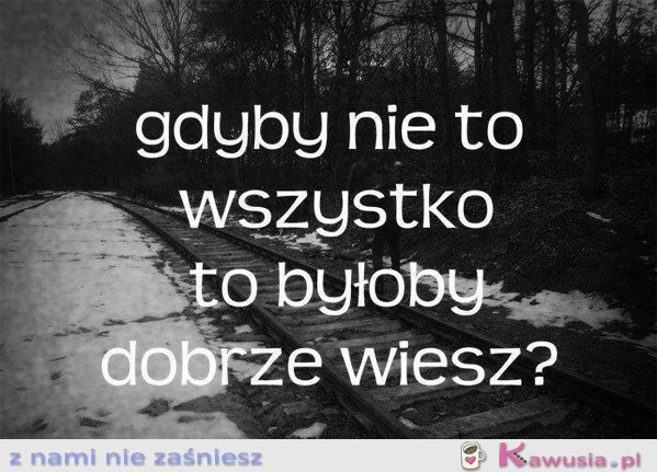 Gdyby nie to wszystko