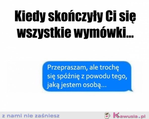 Nie ma co się oszukiwać...