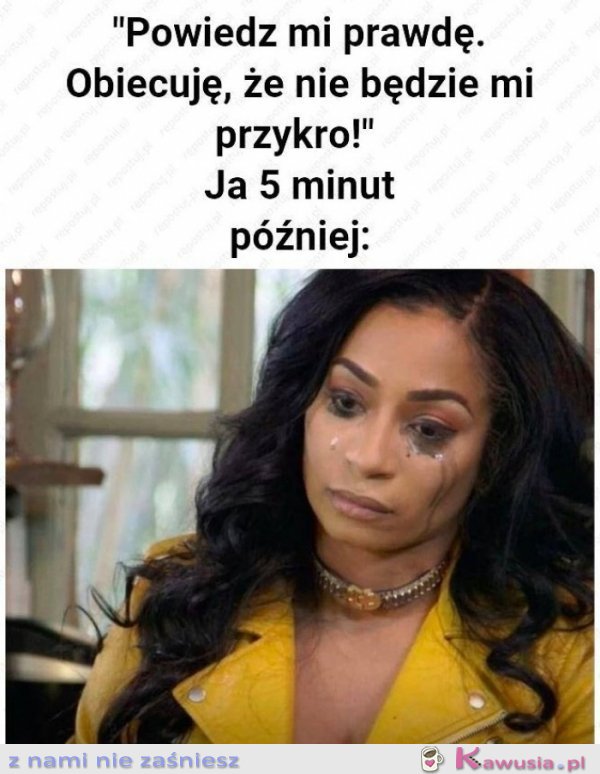 Powiedz mi prawdę proszę