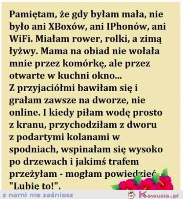 Pamiętam, że gdy byłam mała...