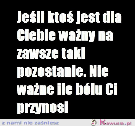 Jeśli ktoś jest dla Ciebie ważny...