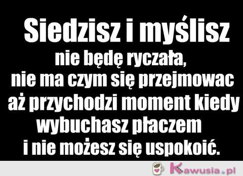 Siedzisz i myślisz