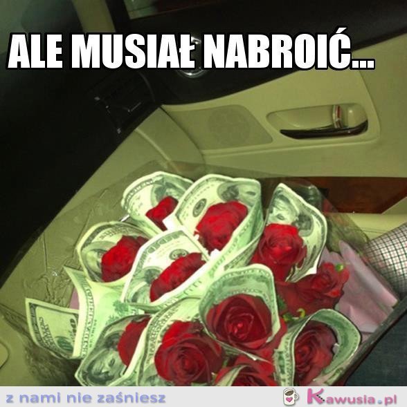 Ale musiał nabroić