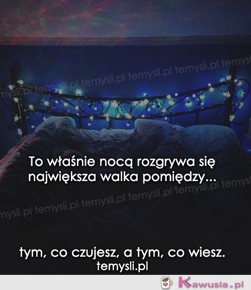 To właśnie nocą rozgrywa się największa walka