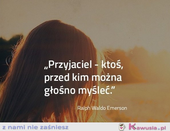 Przyjaciel - ktoś przed kim...