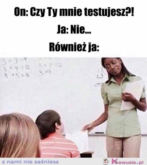 To wcale nie jest test.