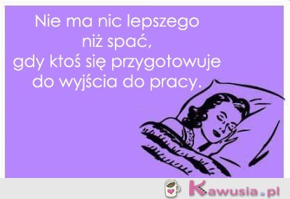 Nie ma nic lepszego