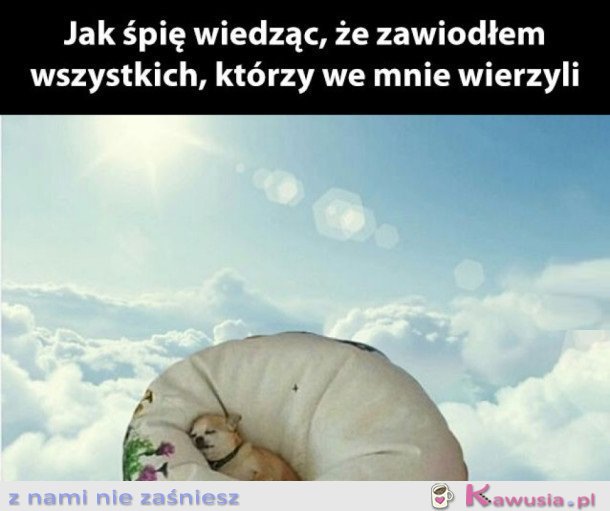 TAK WŁAŚNIE ŚPIĘ