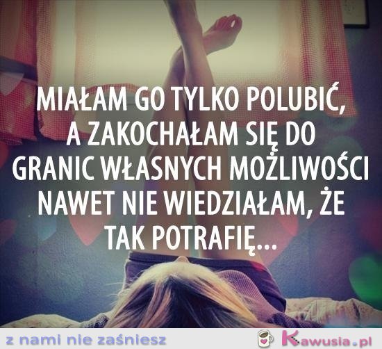 Miałam go tylko polubić...