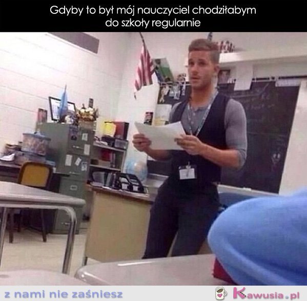 Gdyby to był mój nauczyciel...